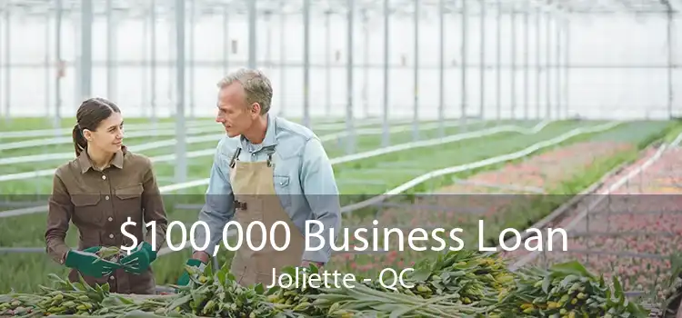 $100,000 Business Loan Joliette - QC