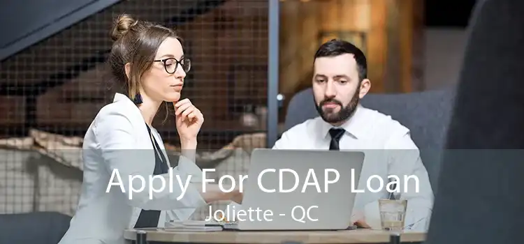 Apply For CDAP Loan Joliette - QC