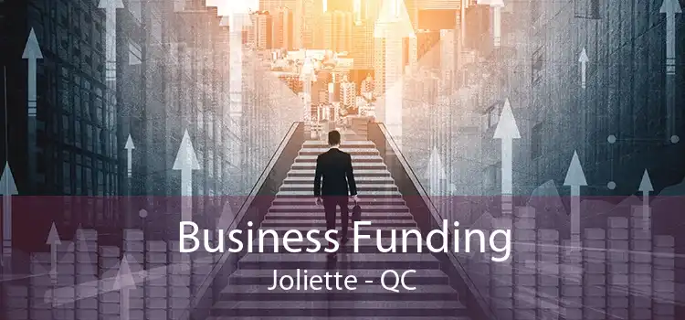 Business Funding Joliette - QC