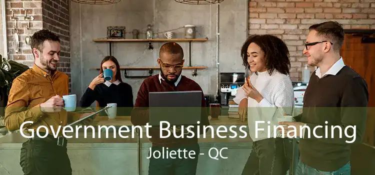 Government Business Financing Joliette - QC